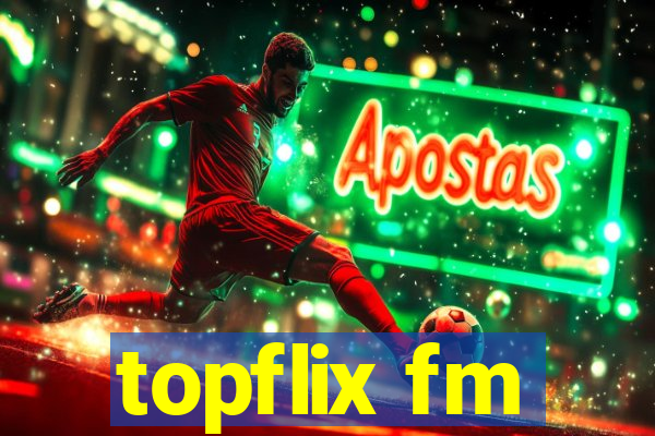 topflix fm